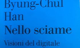 Salotto letterario: Nello sciame. Visioni del digitale di Byung-Chul Han